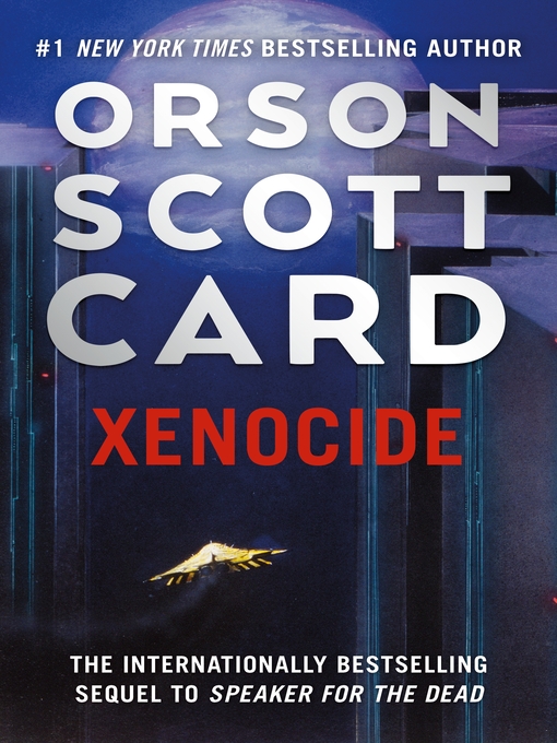Title details for Xenocide by Orson Scott Card - Available